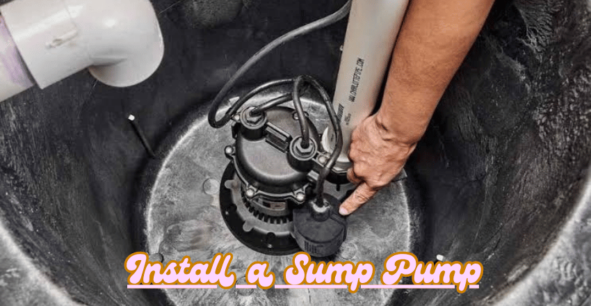 Step 10: Install a Sump Pump