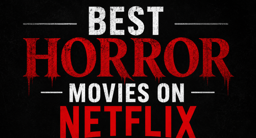 Best Horror Movies on Netflix: All You Need to Know About Top 10 Horror Movies on Netflix, Psychological Horror Movies, Supernatural Horror Movies on Netflix, And Much More